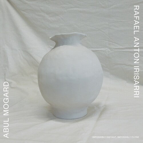 Mogard, Abul / Irisarri, Rafael Anton: Impossibly Distant, Impossibly Close - (VINYL LP)