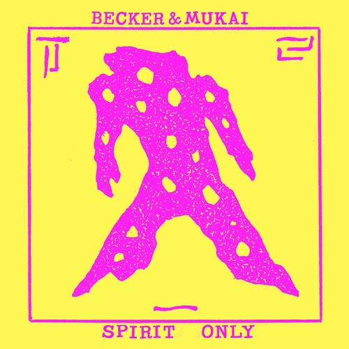 Becker & Mukai: Spirit Only - (VINYL LP)