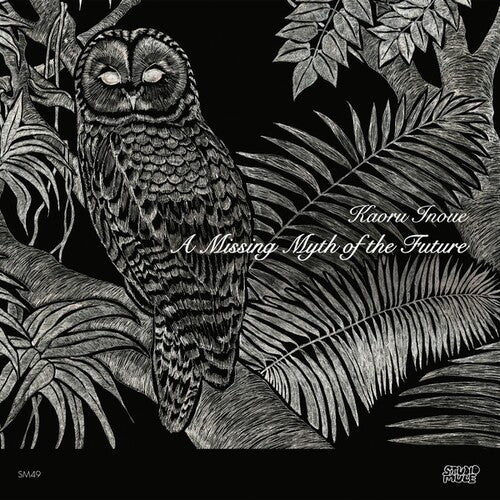 Kaoru Inoue: A Missing Myth Of The Future - (VINYL LP)