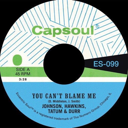 Johnson Hawkins Tatum & Durr: You Can't Blame Me B/W You're All I Need to Make It - Green - 7-INCH SINGLE