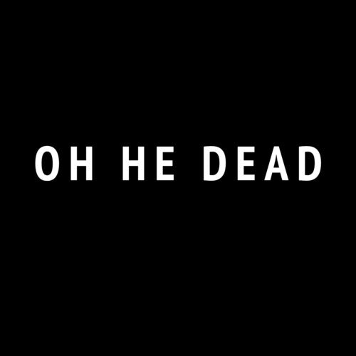 Oh He Dead: Oh He Dead - (VINYL LP)