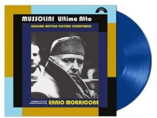 Ennio Morricone: Mussolini Ultimo Atto (Original Soundtrack) - Limited Blue Colored Vinyl - (VINYL LP)