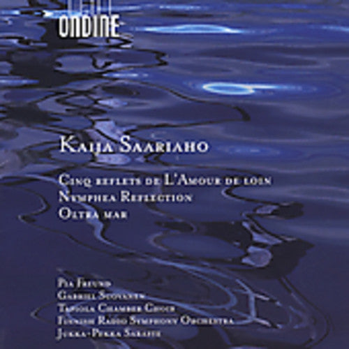 K. Saariaho: Cinq Reflets de L'amour - COMPACT DISCS
